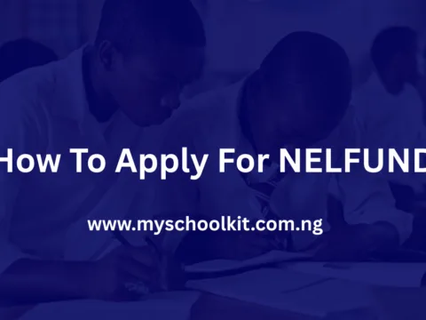 How To Apply for NELFUND Student Loan